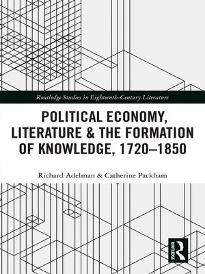 cover image of Political Economy, Literature & the Formation of Knowledge, 1720-1850